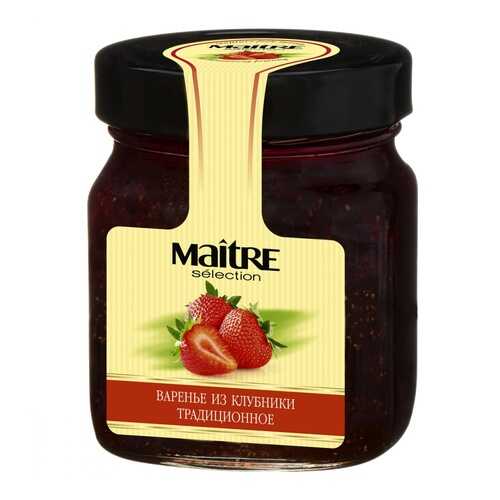 Варенье домашнее Maitre selection Клубника, 375 гр в Магнолия