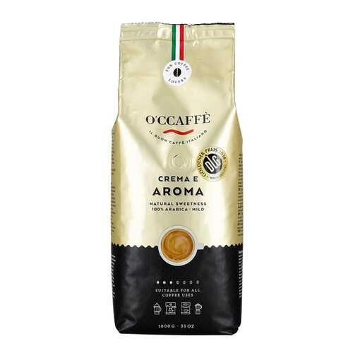 Кофе в зернах O'ccaffe Crema e Aroma 100% Arabica 1 кг в Магнолия